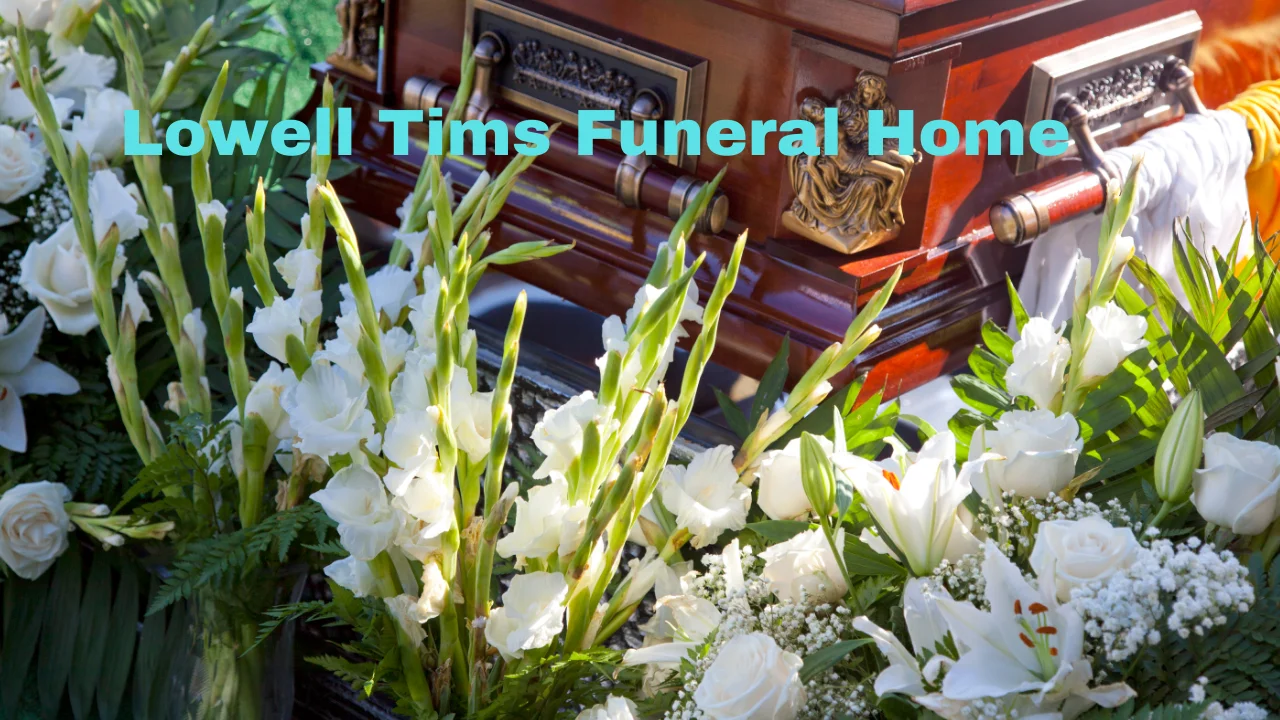 Lowell Tims Funeral Home