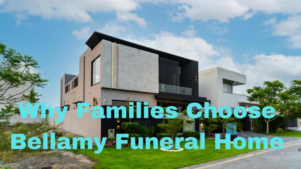 Why Families Choose Bellamy Funeral Home