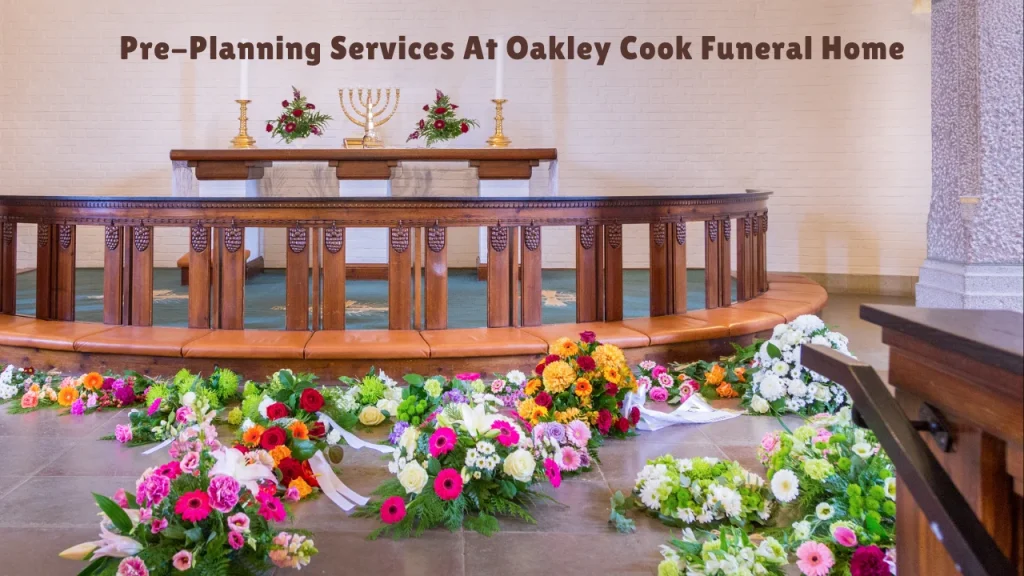 Pre-Planning Services At Oakley Cook Funeral Home