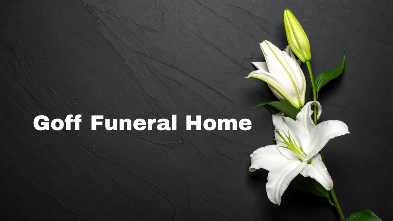 Goff Funeral Home