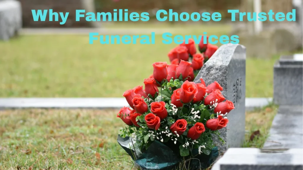 Lampe Funeral Home and Why Families Choose Trusted Funeral Services