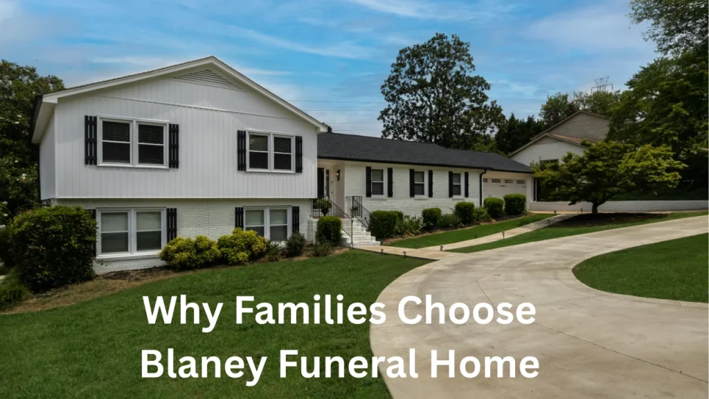 Why Families Choose Blaney Funeral Home